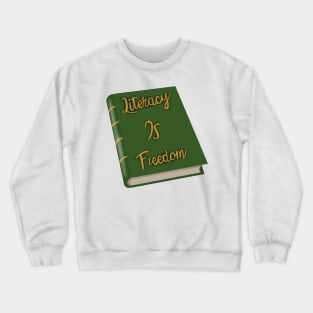 Literacy Is freedom Crewneck Sweatshirt